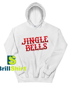 Get It Now Jingle Bells Christmas Hoodie - Brillshirt.com