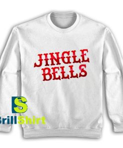 Get It Now Jingle Bells Christmas Sweatshirt - Brillshirt.com