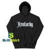 Get It Now Kentucky Design Hoodie - Brillshirt.com