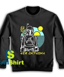 Get It Now Mandalorian Local Law Sweatshirt - Brillshirt.com