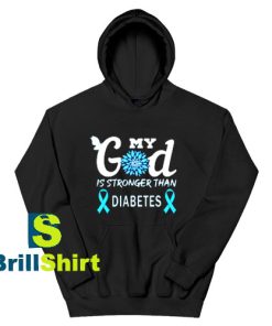 Get It Now My God Is Stronger Hoodie - Brillshirt.com