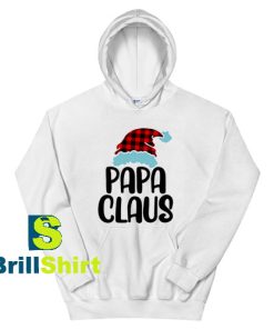 Get It Now Papa Claus Christmas Hoodie - Brillshirt.com