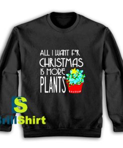 Get It Now Plant Lover Christmas Sweatshirt - Brillshirt.com