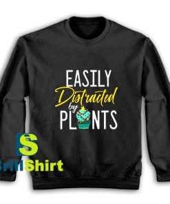 Get It Now Plant Lover Design Sweatshirt - Brillshirt.com