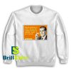 Get It Now Quote Smoking Design Sweatshirt - Brillshirt.com