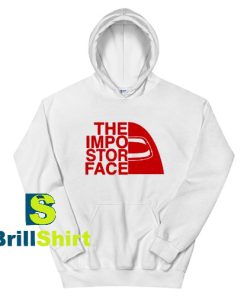 Get It Now The Impostor Face Hoodie - Brillshirt.com