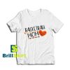 Get it Now Basketball Sister Design T-Shirt - Brillshirt.com