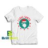 Get it Now I Love Santa Claus T-Shirt - Brillshirt.com