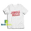Get it Now Jingle Bells Christmas T-Shirt - Brillshirt.com