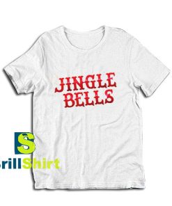 Get it Now Jingle Bells Christmas T-Shirt - Brillshirt.com