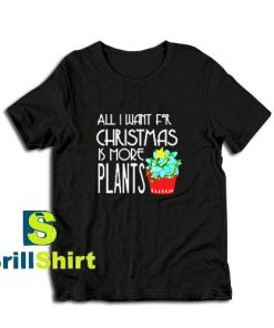 Get it Now Plant Lover Christmas T-Shirt - Brillshirt.com