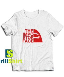 Get it Now The Impostor Face T-Shirt - Brillshirt.com