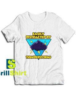 Get it Now Thunderstorms Storm T-Shirt - Brillshirt.com