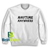Anytime-Anywhere-Sweatshirt