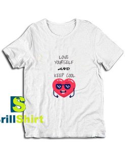 Love-Yourself-and-Keep-Cool-T-Shirt