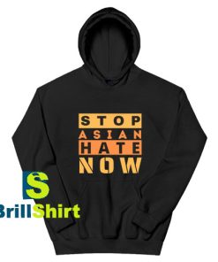 Stop-Asian-Hate-Now-Hoodie