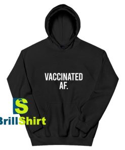 Vaccinated-AF-Hoodie