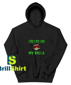 Lick-Lick-Lick-My-Balls-Hoodie