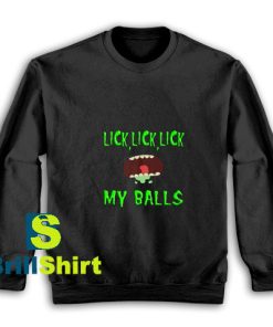 Lick-Lick-Lick-My-Balls-Sweatshirt