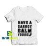 Have-A-Carrot-Calm-Yourself-T-Shirt