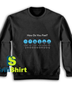 Meeseeks-How-Do-You-Feel-Sweatshirt