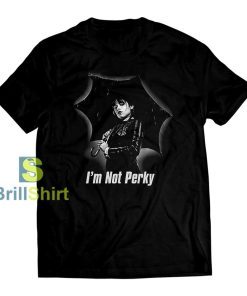 Wednesday Addams I'm Not Perky T-Shirt