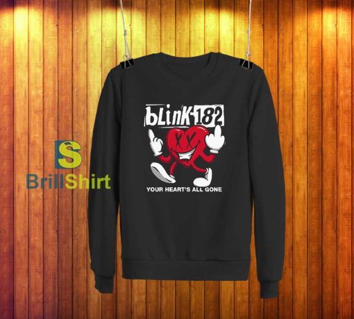 Blink-182 Your Heart's All Gone Sweatshirt