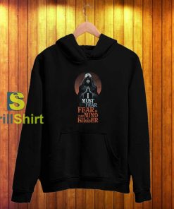 Dune Fear is The Mind Killer Hoodie