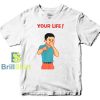 Your Life! (Joan Cornella) T-Shirt