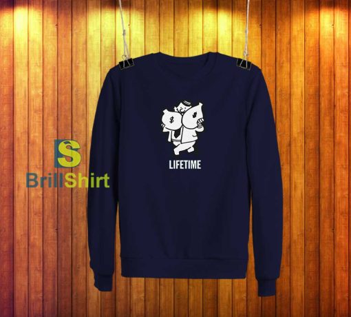 Lifetime Money Sweatshirt