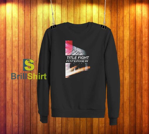 Title Fight Hyperview Cover Sweatshirt