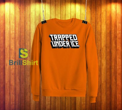 Trapped Under Ice Logo Sweatshirt