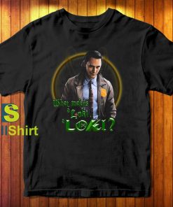 What Makes a Loki, a Loki T-Shirt