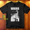 Whirr Whirrispunx T-Shirt