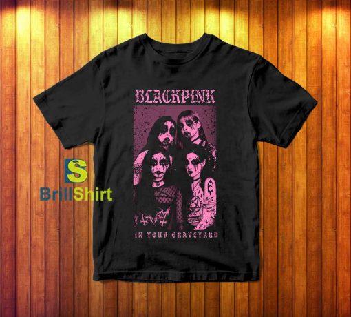 Blackpink In Your Graveyard Metal T-Shirt