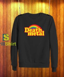 Death Metal Parody Sweatshirt