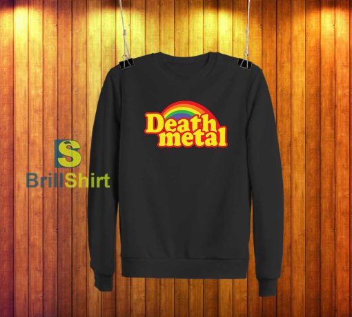 Death Metal Parody Sweatshirt