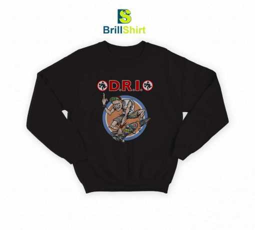 Dirty Rotten Imbeciles D.R.I Skate or Die Sweatshirt