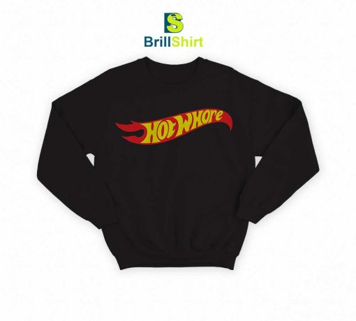 Hotwhore-Hotwheels-Parody-Sweatshirt