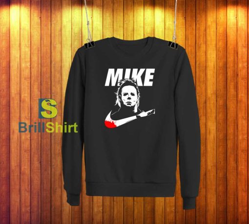 Michael Myers Mike Nike Parody Sweatshirt