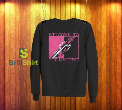 Pink Floyd Welcome To The Machine Sweatshirt