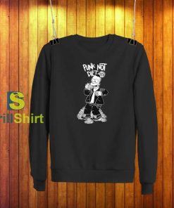 Punk Not Diet Sweatshirt