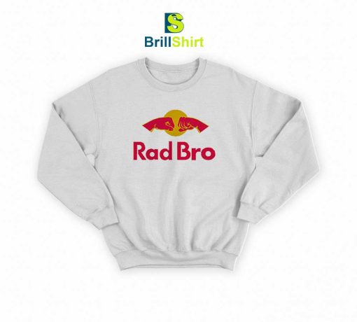 Rad Bro Energy Drink Parody Sweatshirt