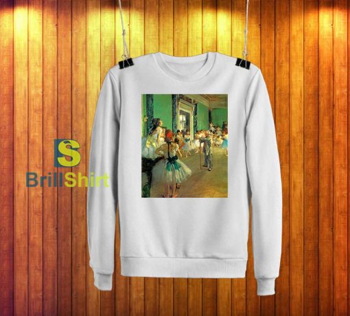 Edgar Degas Ballet Dance Class Sweatshirt