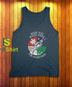 Wish You Were Here For Christmas Tank Top