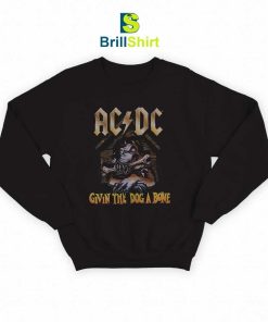 ACDC Givin the Dog a Bone Sweatshirt