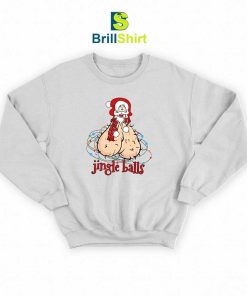 Dirty Santa Jingle Balls Sweatshirt