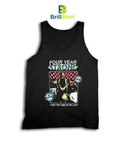 Four Year Strong Time Of My Life Tank Top