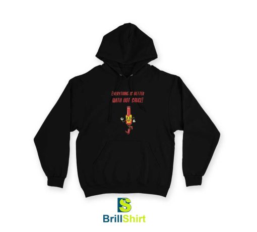 Chili Pepper Everything Is Better Hoodie