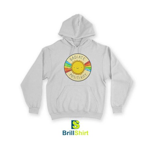 Quotes Radiate Positivity Hoodie